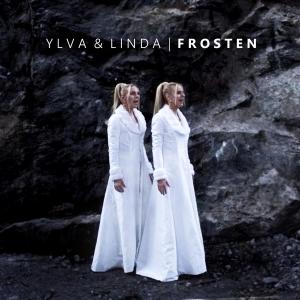 Listen to Frosten song with lyrics from Ylva & Linda