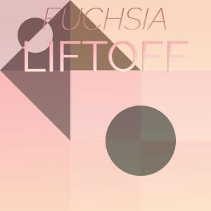 Listen to Fuchsia Liftoff song with lyrics from Chel Mito