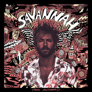 收聽Paul McDonald的Savannah (Explicit)歌詞歌曲