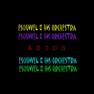 ดาวน์โหลดและฟังเพลง Adios พร้อมเนื้อเพลงจาก Esquivel----[replace by 17328]