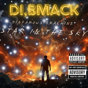ดาวน์โหลดและฟังเพลง Star In The Sky (Explicit) พร้อมเนื้อเพลงจาก Dinfamous BMachine