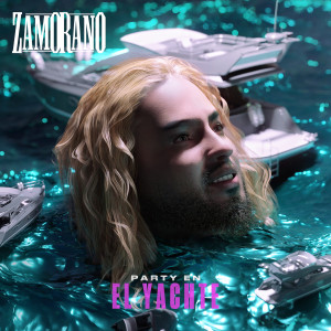Listen to Party en el Yachte song with lyrics from Zamorano