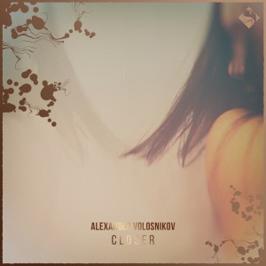 Alexander Volosnikov的专辑Closer