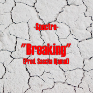 收聽Spectro的Breakin'歌詞歌曲