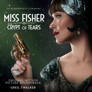 Essie Davis的專輯Miss Fisher & the Crypt of Tears (Original Motion Picture Soundtrack)