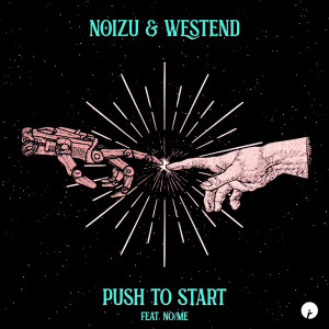 Dengarkan lagu Push To Start (feat. No/Me) nyanyian Noizu dengan lirik