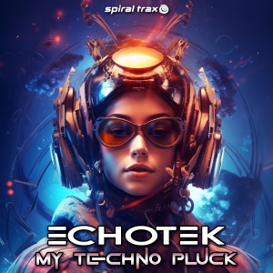 Album My Techno Pluck from Echotek