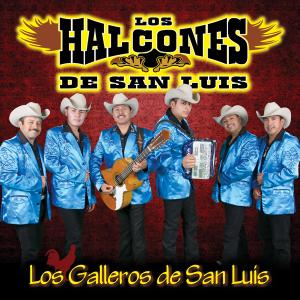 Los Halcones De San Luis的專輯Los Galleros de San Luis