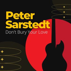 Album Don't Bury Your Love from Peter Sarstedt