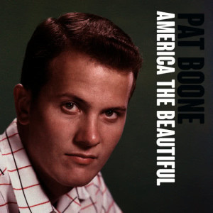 收聽Pat Boone的America the Beautiful歌詞歌曲