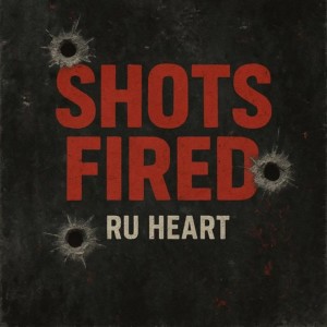 Listen to Shots Fired (Explicit) song with lyrics from Ru Heart
