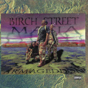 收聽Birch Street Mafia的Armageddon (Explicit)歌詞歌曲