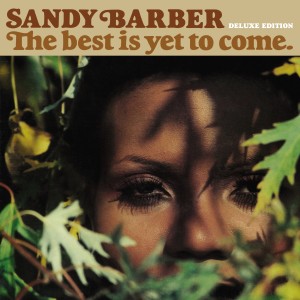 Sandy Barber的專輯The Best Is yet to Come - Deluxe Edition