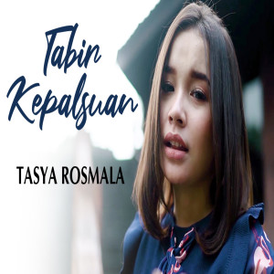 Listen to Tabir Kepalsuan song with lyrics from Tasya Rosmala