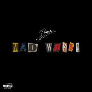Listen to Mad Ways! (Explicit) song with lyrics from Ikenna