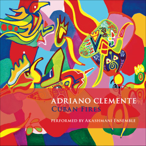 Album Cuban Fires from Adriano Clemente