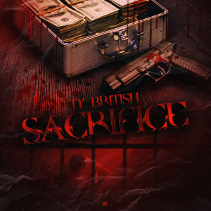 ดาวน์โหลดและฟังเพลง Sacrifice (Explicit) พร้อมเนื้อเพลงจาก Ty British