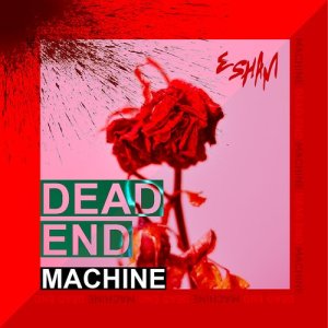 收聽Esham的Dead End (Machine Version)歌詞歌曲