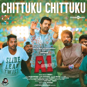 Listen to Chittuku Chittuku (From "A1") song with lyrics from Santhosh Narayanan