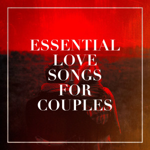 50 Essential Love Songs For Valentine's Day的專輯Essential Love Songs for Couples
