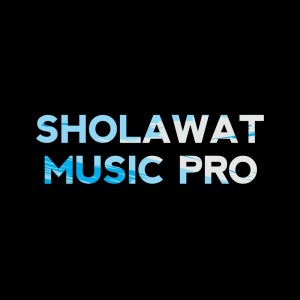 Album Astaghfirullah oleh SHOLAWAT MUSIC PRO