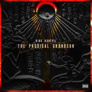Album The Prodigal Grandsun (Explicit) from King Kanevil
