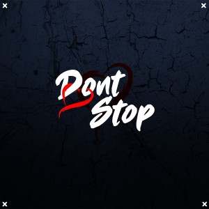 ดาวน์โหลดและฟังเพลง Dont Stop (Explicit) พร้อมเนื้อเพลงจาก Negro Corleone