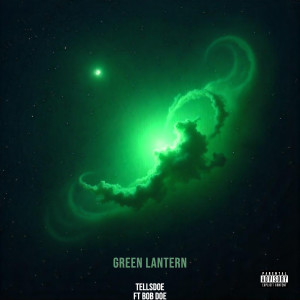 Listen to Green Latern (Explicit) song with lyrics from Tellsdoe