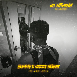 Listen to No Stress song with lyrics from Bammy
