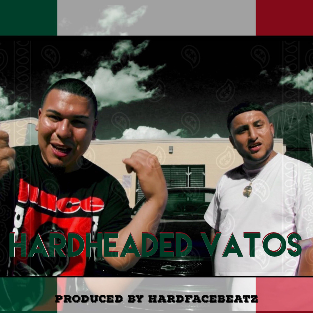 HardHeaded Vatos (Explicit)