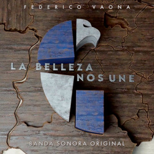 Album La Belleza Nos Une (BSO) from Federico Vaona