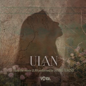 Dengarkan Ulan lagu dari Janine Teñoso dengan lirik