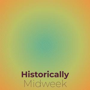 Historically Midweek dari Various