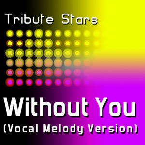 ดาวน์โหลดและฟังเพลง David Guetta feat. Usher - Without You (Vocal Melody Version) พร้อมเนื้อเพลงจาก Tribute Stars