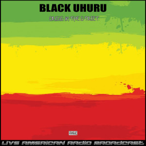 Black Uhuru的專輯Crisis In The Street (Live)