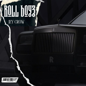 ดาวน์โหลดและฟังเพลง ROLL BOYZ พร้อมเนื้อเพลงจาก JeyCrow