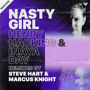 ดาวน์โหลดและฟังเพลง Nasty Girl (Steve Hart Remix) พร้อมเนื้อเพลงจาก Henry Hacking