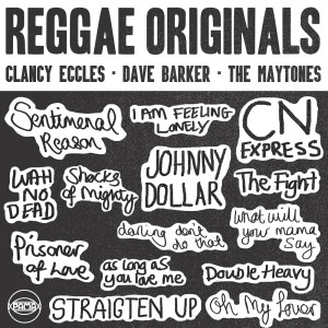 Clancy Eccles的專輯Reggae Originals: Clancy Eccles, Dave Barker and The Maytones