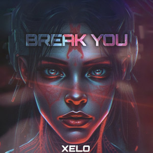 Listen to Break You song with lyrics from Xelo