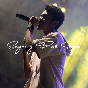 Dengarkan lagu Sayang Par Sapa nyanyian Fresly Nikijuluw dengan lirik