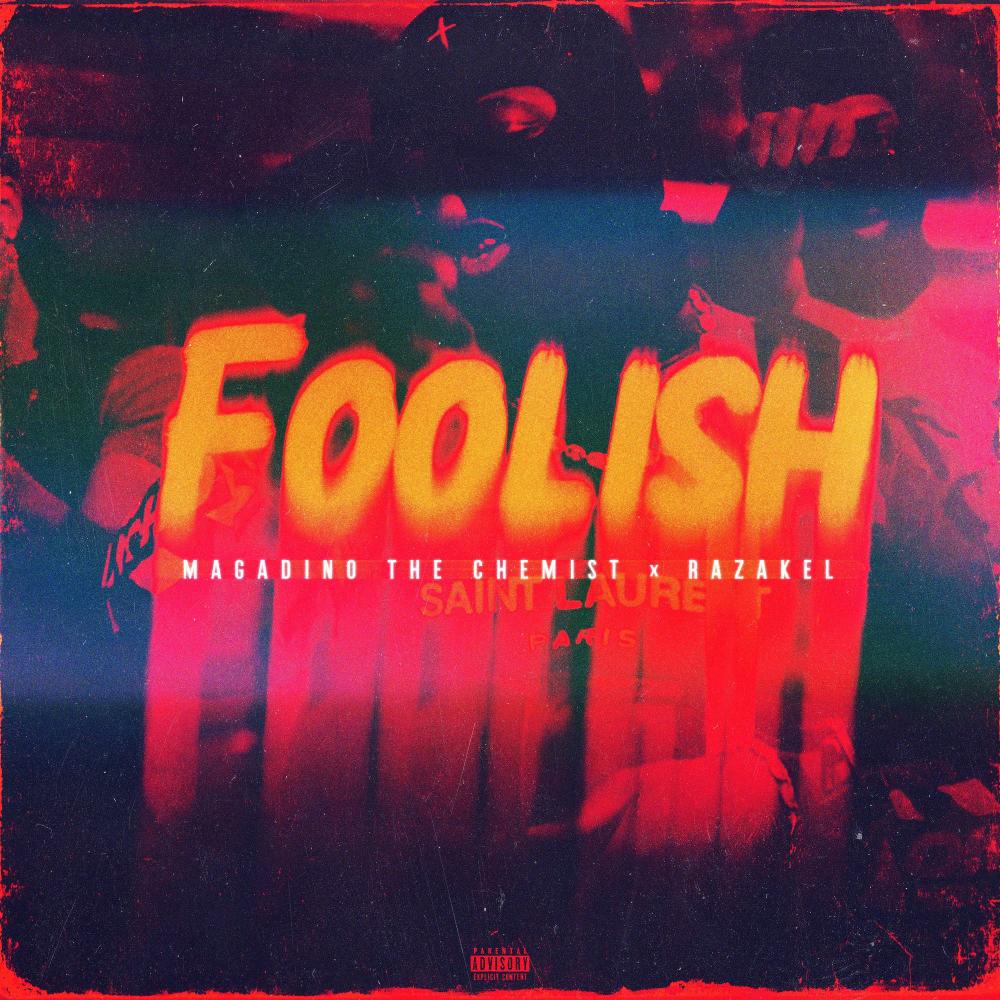 Foolish (feat. Razakel) (Explicit)