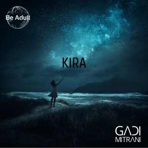 收听Gadi Mitrani的Kira歌词歌曲