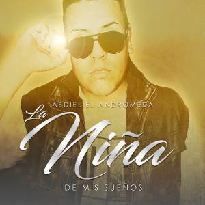 Album La Niña de Mis Sueños from Abdiel El Andromeda