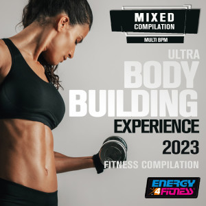 Album Ultra Body Building Experience 2023 Fitness Compilation 128 Bpm oleh Lawrence