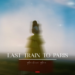 Album Last Train to Paris from Arilena Ara