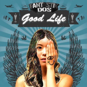收聽Fantastik DOS的주말워리어 Vol.3 - Good Life歌詞歌曲
