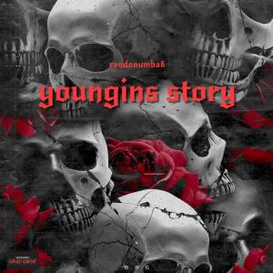ดาวน์โหลดและฟังเพลง Youngins story (Explicit) พร้อมเนื้อเพลงจาก Randonumba6