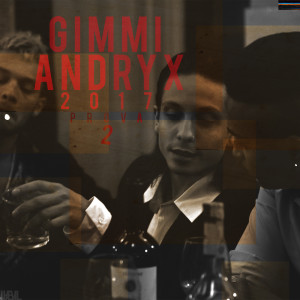 Dengarkan lagu GIMMI ANDRYX 2017 prova 2 (Explicit) nyanyian Andry The Hitmaker dengan lirik