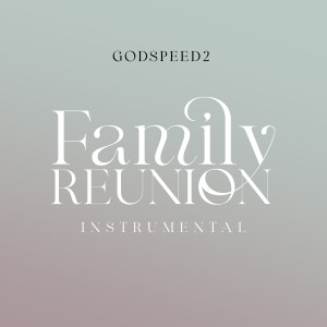 Album Family Reunion Instrumental from Godspeed2