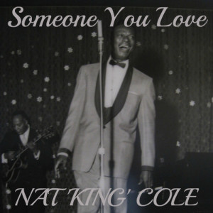 ดาวน์โหลดและฟังเพลง Love Me As Though There Were No Tomorrow พร้อมเนื้อเพลงจาก Nat King Cole